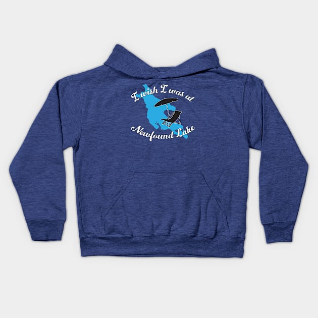 I Wish I Was at Newfound Lake Kids Hoodie by Ski Classic NH